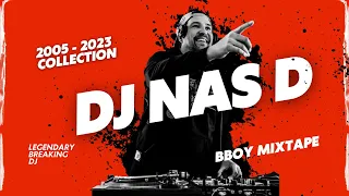 Bboy Music Mixtape: Legendary DJ Nas'D - Best Beats 2005-2023 🎧