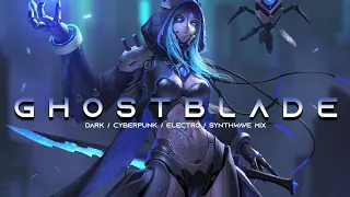GHOSTBLADE - Evil Electro / Cyberpunk / Dark Techno / Industrial / Dark Electro Music Mix