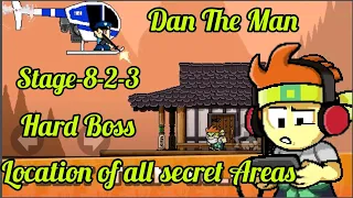 Dan The  Man  Stage 8-2-3 / With All secret  Areas plus Hard Boss