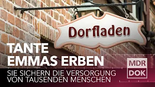 Tante Emmas Erben - Versorgung auf dem Land | MDR DOK