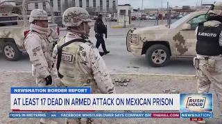 At least 17 dead in armed attack on Mexican prison | Rush Hour