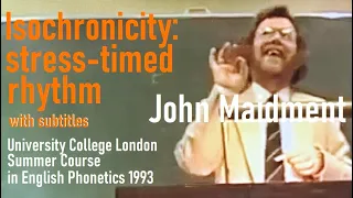 John Maidment_'Isochronicity: Stress-Timed Rhythm'_University College London Summer Course 1993