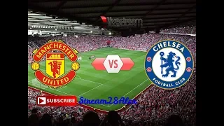 Manchester United vs Chelsea live stream (28.04.19)