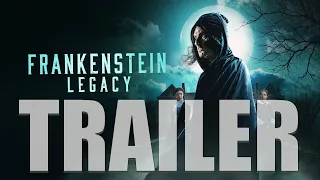 FRANKENSTEIN LEGACY Official 2024 Trailer – A New Chapter Awakens
