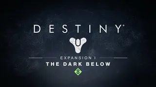 Expansion I: The Dark Below Trailer - Destiny