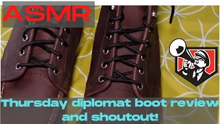 ASMR | Thursday Diplomat Boot Review and Customer Service shoutout!