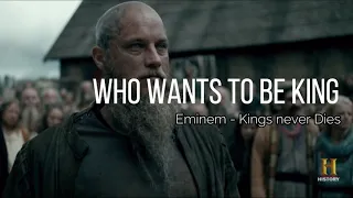 Vikings - Who wants to be King / Eminem - kings never die (motivational song)