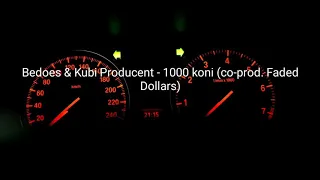 Bedoes & Kubi Producent - 1000 koni (co-prod. Faded Dollars) - tekst