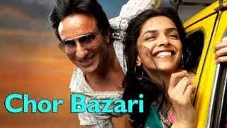 Chor Bazari (Video Song) - Love Aaj Kal | Saif Ali Khan, Deepika Padukone | Pritam