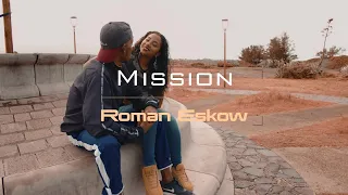 Roman Eskow - Mission [Official Video]