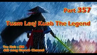 Tuam Leej Kuab The Hmong Shaman Warrior ( Part 357 ) 28/3/2023