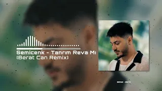 Semicenk - Tanrım Reva Mı (Berat Can Remix) #semicenk