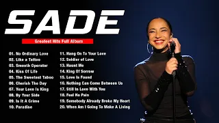 Best Songs of Sade Playlist - Sade Greatest Hits Full Album 2022 - Sade Collection