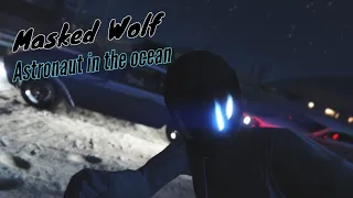 GTA V Music Video | Masked Wolf - Astronaut In The Ocean