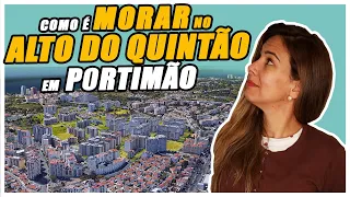 Como é morar no Alto do Quintão, em Portimão | Morar em Portugal | Viver no Algarve