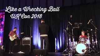 Like a Wrecking Ball || UKCon 2018