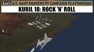 Jane's USNF'97 • Kuril Islands Campaign Mission 18: Rock 'n' Roll