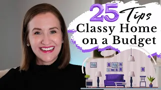 25 Tips to Create a Warm & Classy Looking Home on a Budget