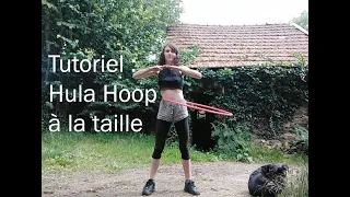 Faire du Hula Hoop à la taille - Tutoriel en français -  Hoopdance