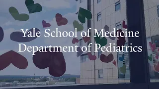 Welcome To The Department of Pediatrics at Yale School of Medicine