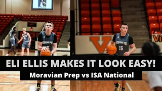 Eli Ellis CANNOT BE GUARDED! | Moravian Prep vs ISA National