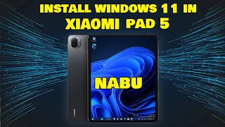 Installing windows 11 in XIAOMI pad 5 (nabu) dual boot working