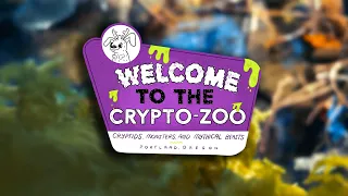 Welcome to the Crypto-Zoo: Cryptid, Monsters and Mythical Beasts