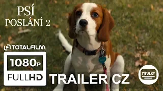 Psí poslání 2 (2019) CZ titulky HD trailer