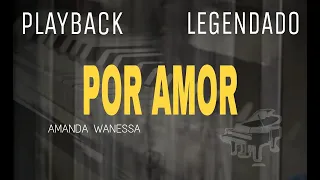 Playback - Por Amor Amanda Wanessa #CoverComLegenda