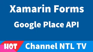 Xamarin Forms Google Place API