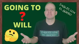 BE GOING TO EN INGLÉS: cómo usar "going to" vs. "will"