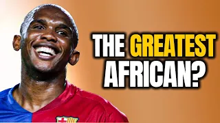 How Samuel Eto'o DEFIED All Odds to Become Africa's Greatest Striker