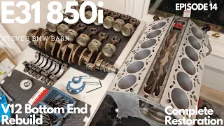 BMW E31 850i "Glacier" - Complete Restoration - V12 Bottom End Rebuild - Episode 14