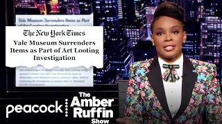 Art Museums: Stealing From POC for Centuries | The Amber Ruffin Show
