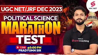 UGC NET Dec 2023 | Marathon Test | Political Science | Pradyumn Sir