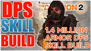 DIVISION 2 1.4 MILLION ARMOR DPS SKILL BUILD VIDEO BREAKDOWN,