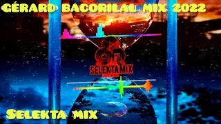 GÉRARD BACORILAL - SÉGA MIX 2022 BY (SELEKTA MIX)