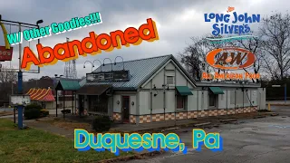 Abandoned Long John Silver's / A&W + Other Goodies - Duquesne, Pa