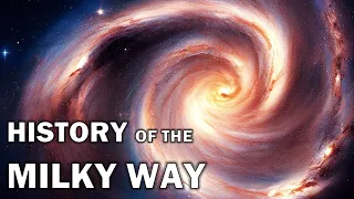 History of the Milky Way [4K]