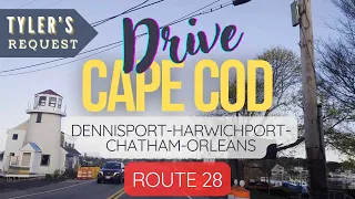 Driving Cape Cod’s Most Scenic Route - ROUTE 28 - Dennis, Dennisport, Harwichport, Chatham, Orleans