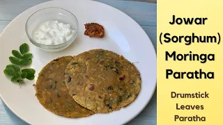 Jowar (Sorghum) Moringa Paratha | Drumstick Leaves Paratha | Gluten Free Paratha | Healthy Breakfast