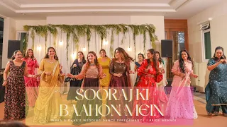 Sooraj Ki Baahon Mein || Sikha & Dane's Wedding Dance Performance | Bride Mehndi