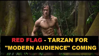 Tarzan For The "Modern Audience" Coming - You Know What It Means