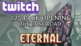 Packing Up for The Dusk Road | 125 Pack Opening | Eternal Card Game