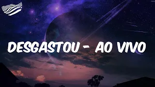 Henrique & Juliano - Desgastou - Ao Vivo (Letra)