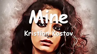 Kristian Kostov - Mine (Lyrics) 💗♫