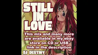 Dj Destiny - Still In Love (2005 Mix) Old School Latin Freestyle