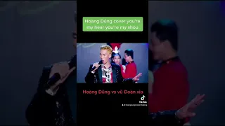 Hoàng Dũng cover you're my hear you're my shou moderntallking 2022