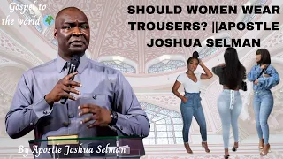 IS IT A SIN FOR WOMEN TO PREACH IN CHURCH AND ALSO WEAR TROUSERS | By Apostle Joshua Selman