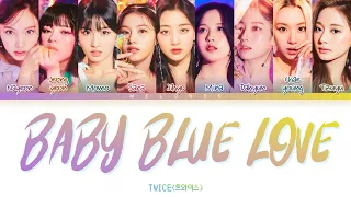 TWICE Baby Blue Love Lyrics (트와이스 베이비 블루 러브 가사) [Color Coded Lyrics Eng/Han/가사] Preview